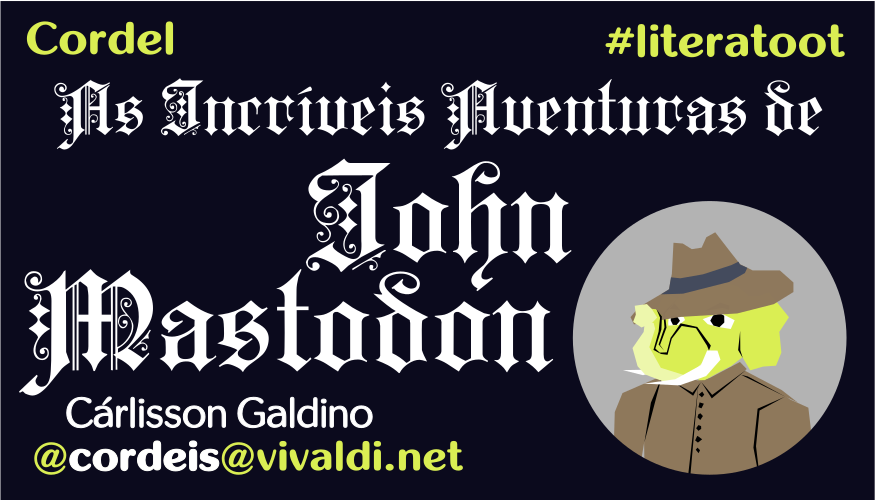 Você está visualizando atualmente As Incríveis Aventuras de John Mastodon